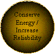 Oval: Conserve Energy / Increase Reliability